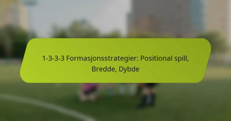 featured-image-1-3-3-3-formasjonsstrategier-positional-spill-bredde-dybde