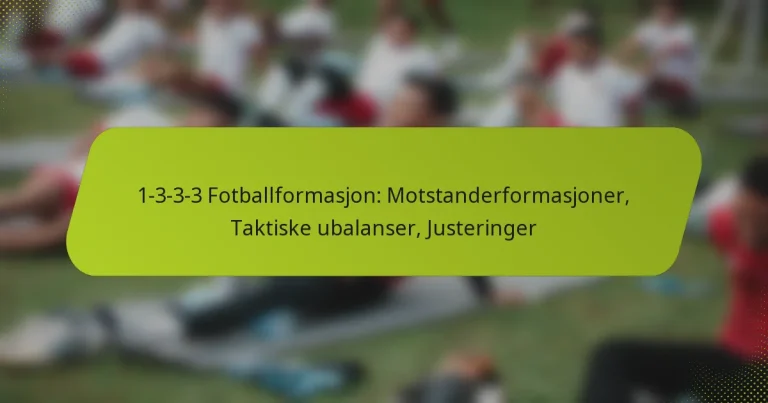 featured-image-1-3-3-3-fotballformasjon-motstanderformasjoner-taktiske-ubalanser-justeringer