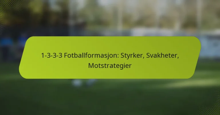 featured-image-1-3-3-3-fotballformasjon-styrker-svakheter-motstrategier