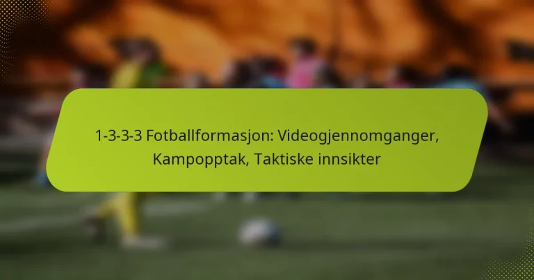 featured-image-1-3-3-3-fotballformasjon-videogjennomganger-kampopptak-taktiske-innsikter