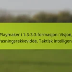 featured-image-playmaker-i-1-3-3-3-formasjon-visjon-pasningsrekkevidde-taktisk-intelligens